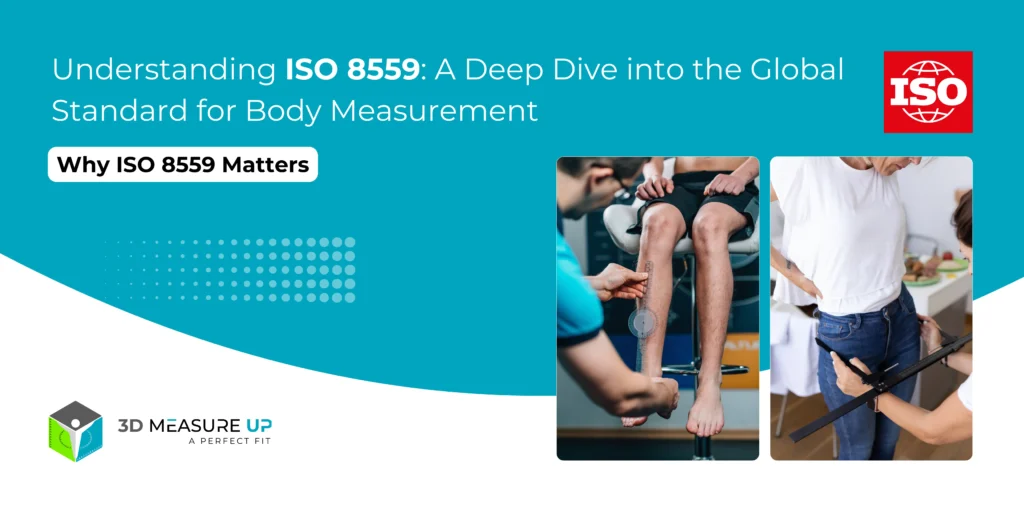 Understanding ISO 8559_ A Deep Dive into the Global Standard for Body Measurement